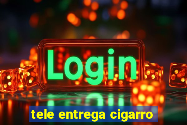 tele entrega cigarro